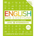 English for Everyone Practice Book Level 3 Intermediate: A Complete Self-Study Program