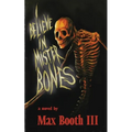 I Believe in Mister Bones
