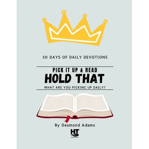 Hold That in Your Spirit: Pick It Up & Read