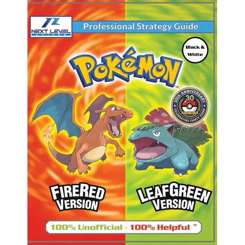 Pokemon FireRed and LeafGreen Strategy Guide (Black and White Budget-Friendly Edition): 100% Unofficial - 100% Helpful Walkthrough