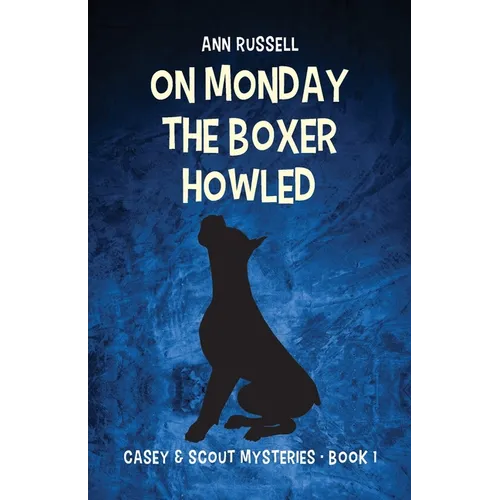 On Monday the Boxer Howled