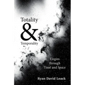 Totality & Temporality: Elegies through Time and Space