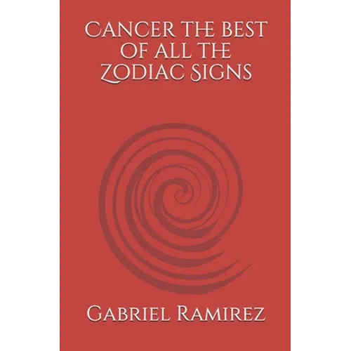 Cancer the best of all the Zodiac Signs