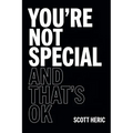 You're Not Special and That's OK