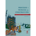 Procesos y técnicas de construcción