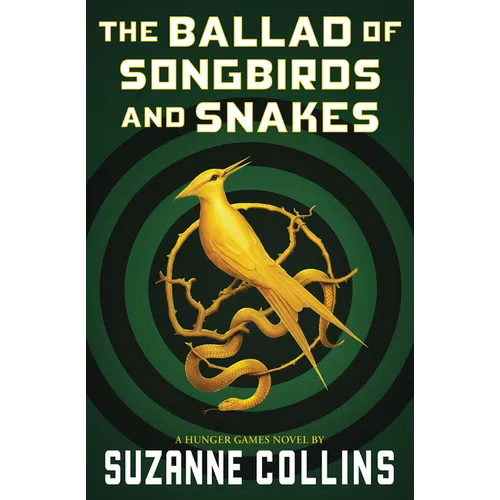 The Ballad of Songbirds and Snakes (a Hunger Games Novel)