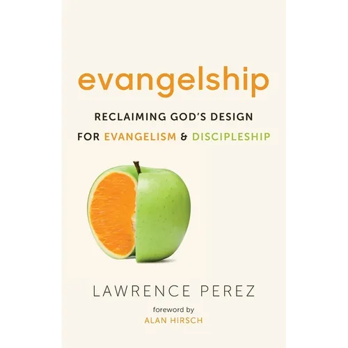 Evangelship: Reclaiming God's Design for Evangelism and Discipleship