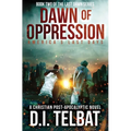 DAWN of OPPRESSION: America's Last Days