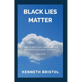 Black Lies Matter