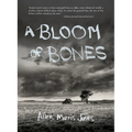A Bloom of Bones