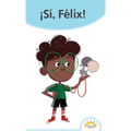 ¡Sí, Félix!