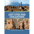 A Cultural Encyclopedia of Lost Cities and Civilizations