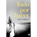 Todo Por Hacer / Everything to Do