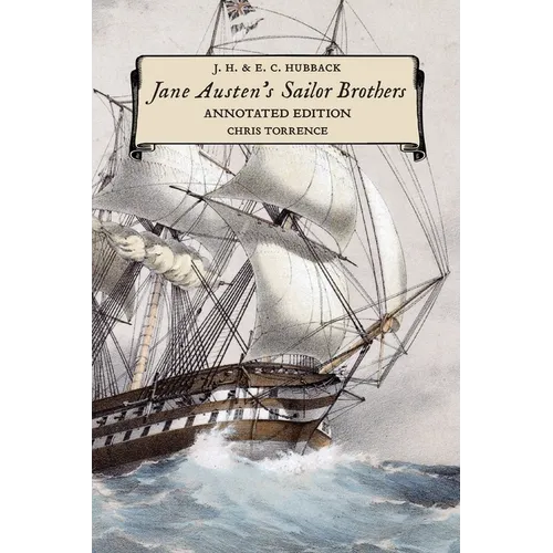 Jane Austen's Sailor Brothers: Annotated Edition