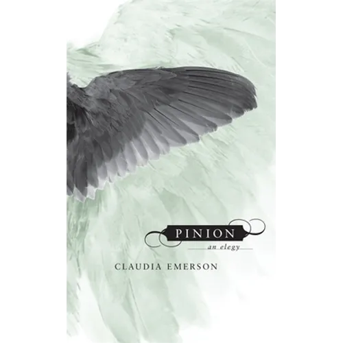 Pinion: An Elegy