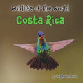Wildlife of the World - Costa Rica
