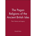 The Pagan Religions of the Ancient British Isles: Their Nature and Legacy