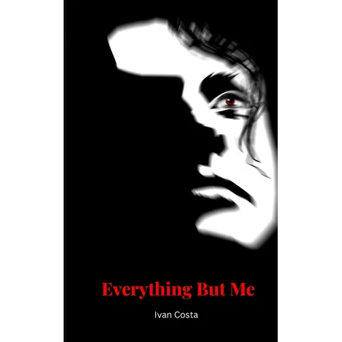 Everything But Me