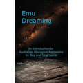 Emu Dreaming: An Introduction to Australian Aboriginal Astronomy