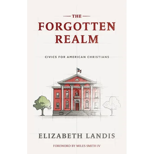 The Forgotten Realm: Civics for American Christians