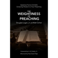 The Weightiness of Preaching: Applying Francis Grimké's Enduring Wisdom to Your Preaching