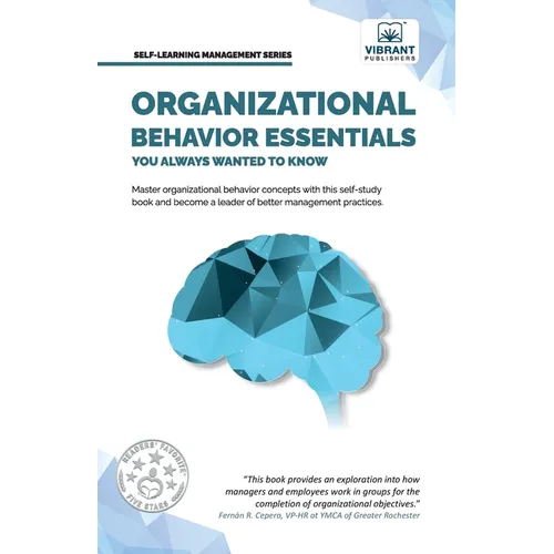 Organizational Behavior Essentials You Always Wanted To Know