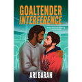 Goaltender Interference: An MM Second Chance Hockey Romance