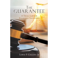 The Guarantee: A Trial Lawyer Examines Salvation