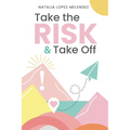 Take the Risk & Take Off