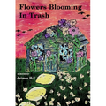 Flowers Blooming In Trash