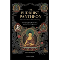 The Buddhist Pantheon: A Comprehensive Guide to Deities and Cosmology: Exploring Buddhas, Bodhisattvas, and the Path to Enlightenment