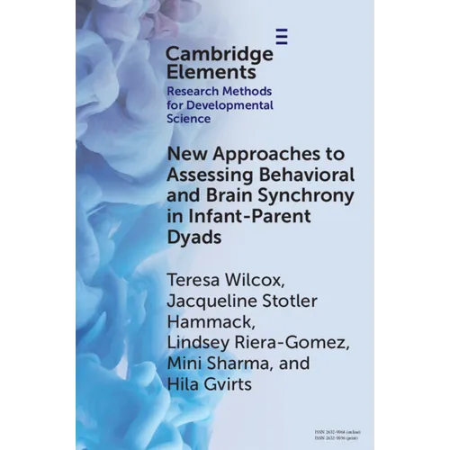 New Approaches to Assessing Behavioral and Brain Synchrony in Infant-Parent Dyads
