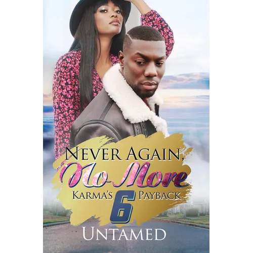 Never Again, No More 6: Karma's Payback