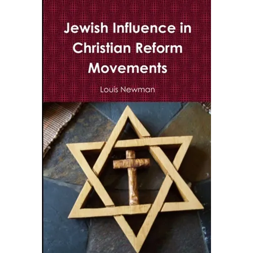 Jewish Influence in Christian Reform Movements