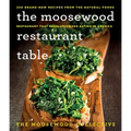 The Moosewood Restaurant Table: 250 Brand-New Recipes from the Natural Foods Restaurant That Revolutionized Eating in America