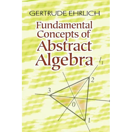 Fundamental Concepts of Abstract Algebra