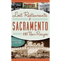 Lost Restaurants of Sacramento and Their Recipes