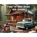 T'was the Night Before Deer Season
