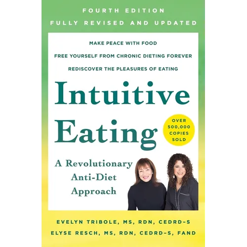 Intuitive Eating, 4th Edition: A Revolutionary Anti-Diet Approach