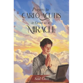 Prayers to Carlo Acutis to Grant Us a Miracle