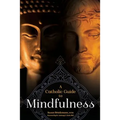 A Catholic Guide to Mindfulness