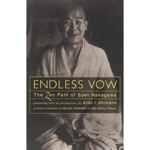 Endless Vow: The Zen Path of Soen Nakagawa