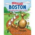 Color Me in Boston: A Coloring Book for All Ages