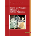 Energy and Productive Efficiency in Polymer Processing