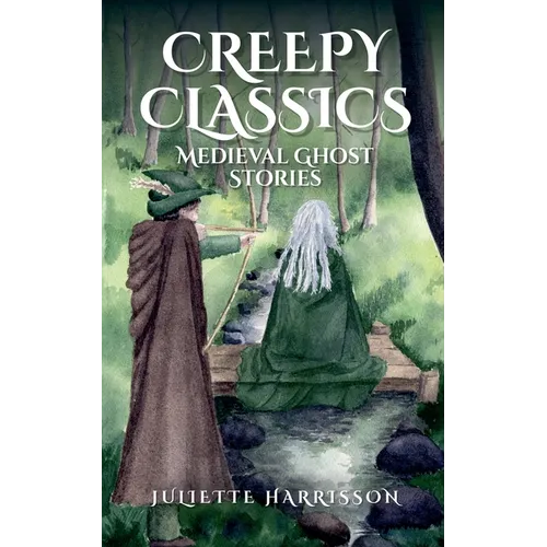 Creepy Classics: Medieval Ghost Stories