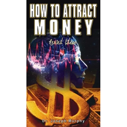 How to Attract Money, Revised Edition
