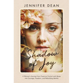 Shadow of Joy: A Woman's Journey from Coercive Control and Abuse to Courage, Freedom, and Rebuilding Identity