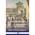 Lost Borders: Rural Life in the American West of Long Ago