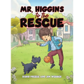 Mr. Higgins to the Rescue