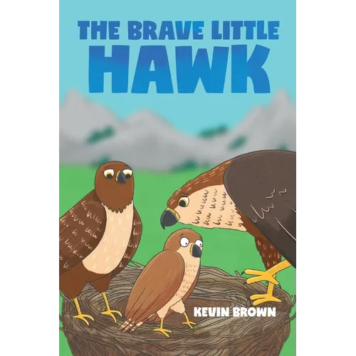 The Brave Little Hawk